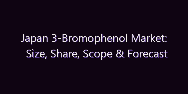Japan 3-Bromophenol Market: Size, Share, Scope & Forecast 2026–2034