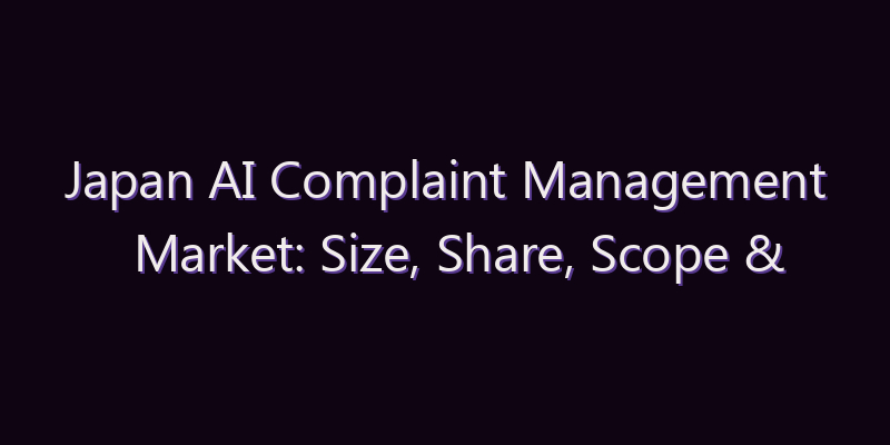 Japan AI Complaint Management Market: Size, Share, Scope & Forecast 2026–2034