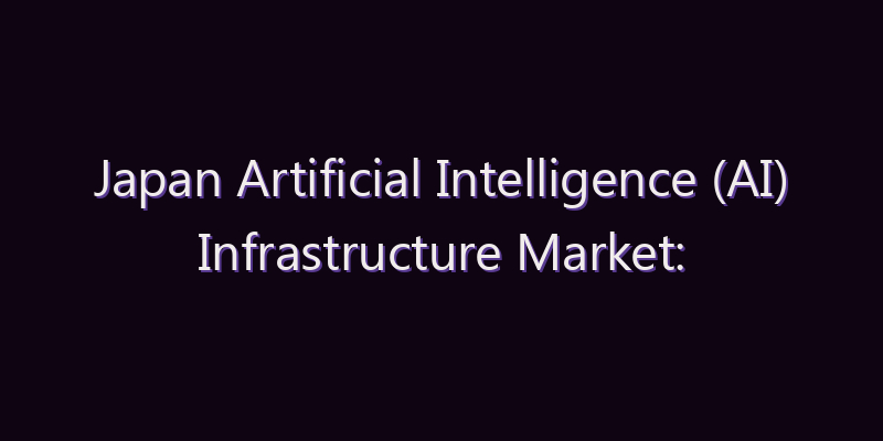 Japan Artificial Intelligence (AI) Infrastructure Market: Size, Share, Scope & Forecast 2026–2034