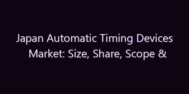 Japan Automatic Timing Devices Market: Size, Share, Scope & Forecast 2026–2034