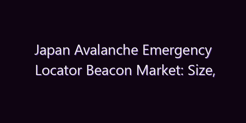 Japan Avalanche Emergency Locator Beacon Market: Size, Share, Scope & Forecast 2026–2034