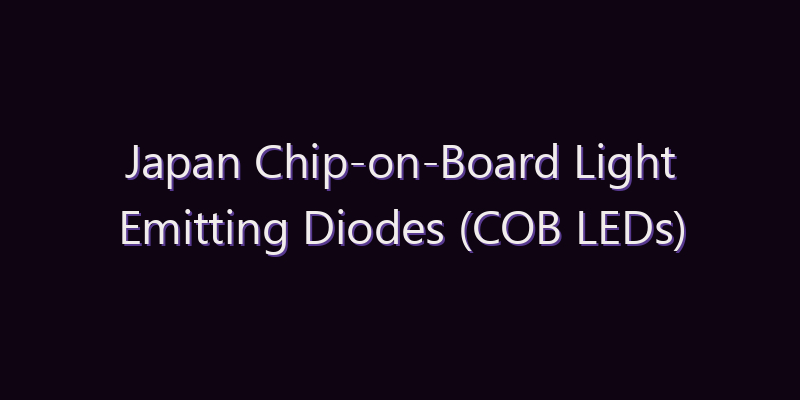 Japan Chip-on-Board Light Emitting Diodes (COB LEDs) Market: Size, Share, Scope & Forecast 2026–2034