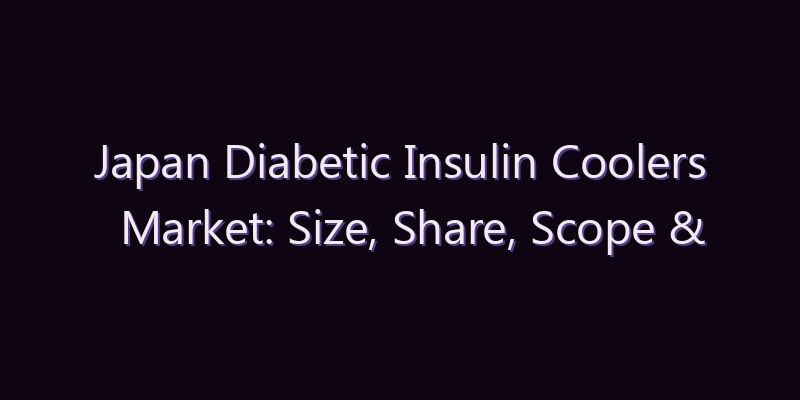 Japan Diabetic Insulin Coolers Market: Size, Share, Scope & Forecast 2026–2034