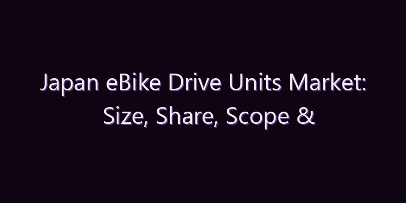 Japan eBike Drive Units Market: Size, Share, Scope & Forecast 2026–2034