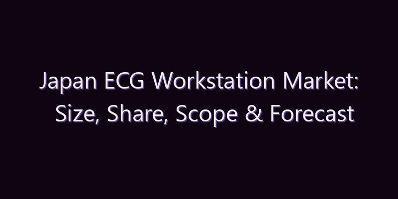 Japan ECG Workstation Market: Size, Share, Scope & Forecast 2026–2034