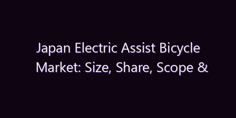 Japan Electric Assist Bicycle Market: Size, Share, Scope & Forecast 2026–2034