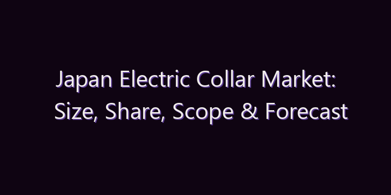 Japan Electric Collar Market: Size, Share, Scope & Forecast 2026–2034