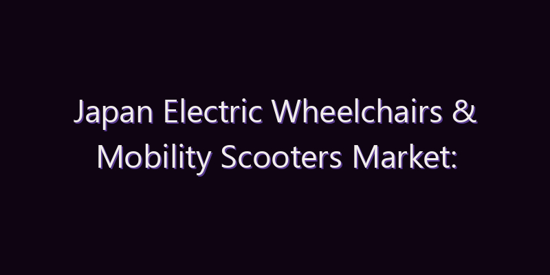 Japan Electric Wheelchairs & Mobility Scooters Market: Size, Share, Scope & Forecast 2026–2034