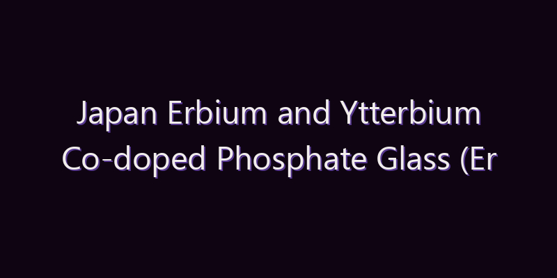 Japan Erbium and Ytterbium Co-doped Phosphate Glass (Er Glass) Market: Size, Share, Scope & Forecast 2026–2034
