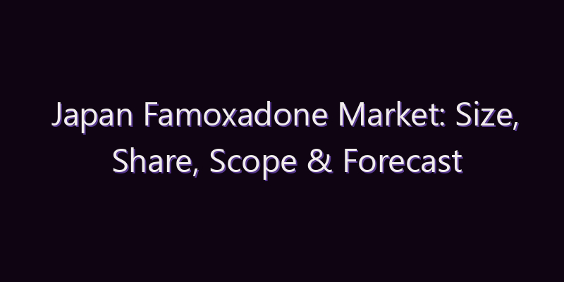 Japan Famoxadone Market: Size, Share, Scope & Forecast 2026–2034