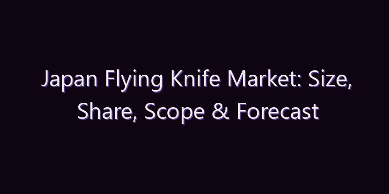 Japan Flying Knife Market: Size, Share, Scope & Forecast 2026–2034