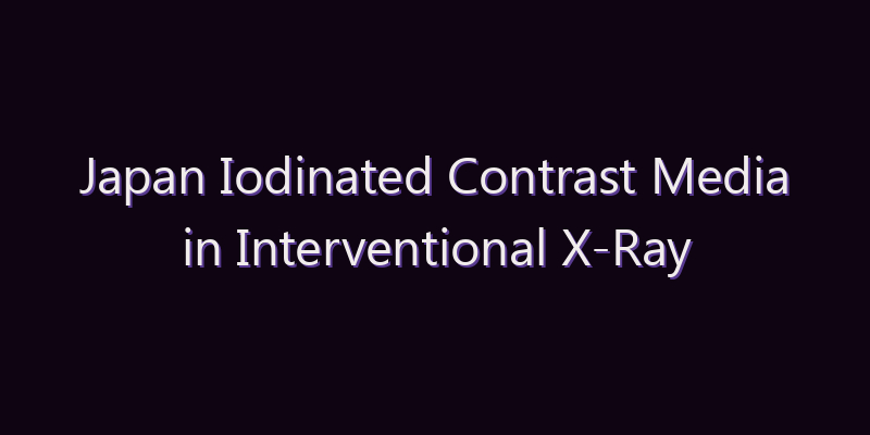 Japan Iodinated Contrast Media in Interventional X-Ray Market: Size, Share, Scope & Forecast 2026–2034