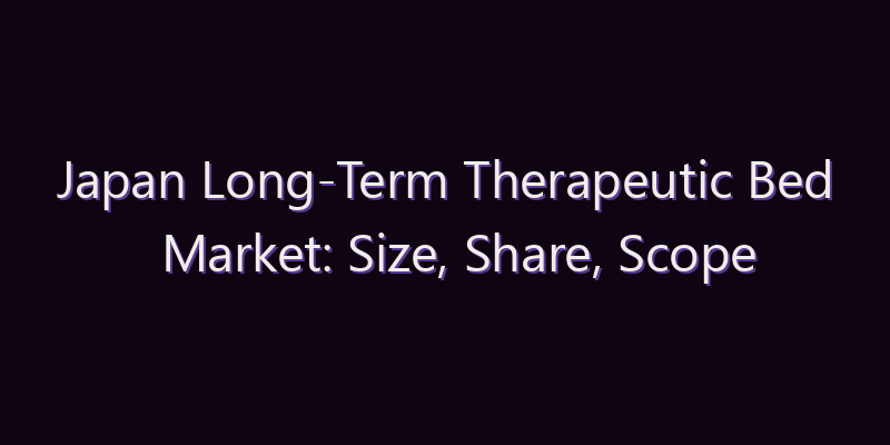 Japan Long-Term Therapeutic Bed Market: Size, Share, Scope & Forecast 2026–2034