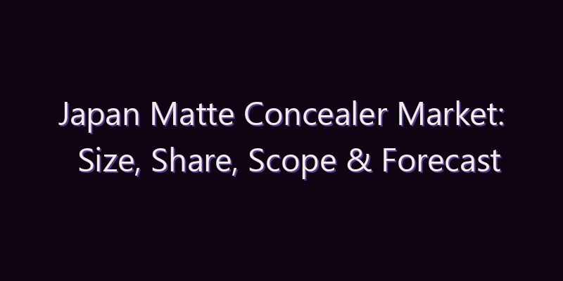 Japan Matte Concealer Market: Size, Share, Scope & Forecast 2026–2034