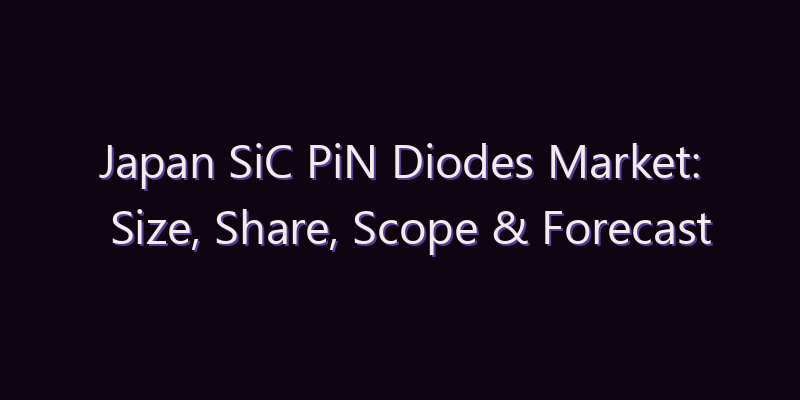 Japan SiC PiN Diodes Market: Size, Share, Scope & Forecast 2026–2034