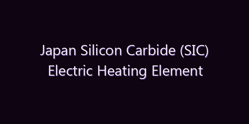 Japan Silicon Carbide (SIC) Electric Heating Element Market: Size, Share, Scope & Forecast 2026–2034