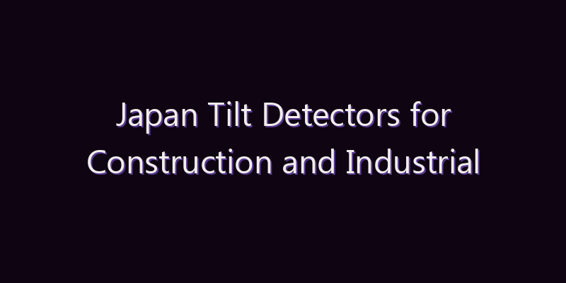 Japan Tilt Detectors for Construction and Industrial Vehicles Market: Size, Share, Scope & Forecast 2026–2034