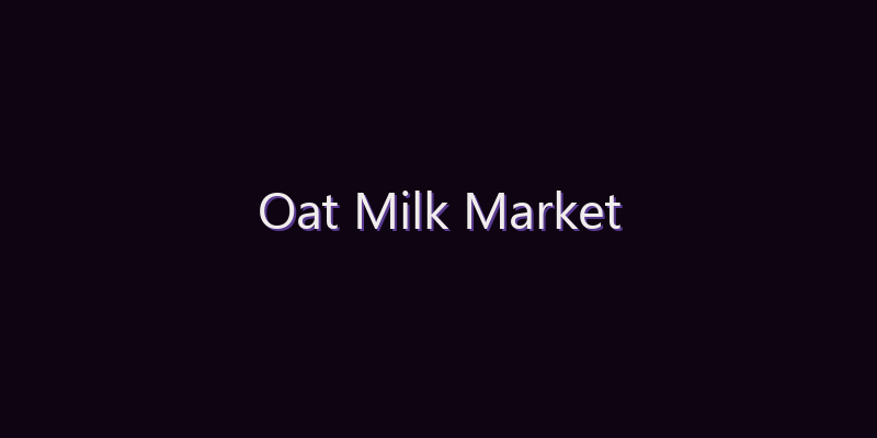 Oat Milk Market