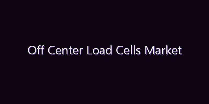 Off Center Load Cells Market